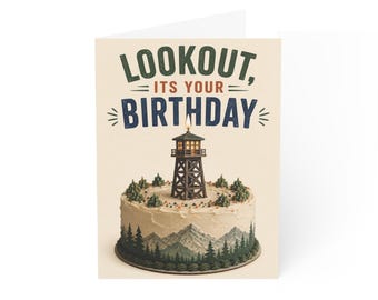 Lookout, It's Your Birthday Greeting Card