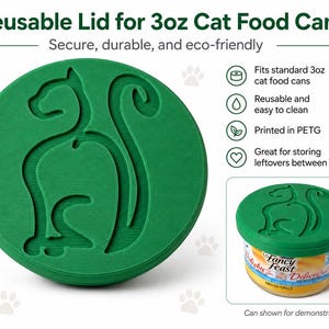 May include: A round green reusable lid for 3oz cat food cans featuring a raised cat silhouette design. The text reads Reusable Lid for 3oz Cat Food Cans, Fits standard 3oz cat food cans, Reusable and easy to clean, Printed in PETG, Great for storing leftovers between feedings, and Can shown for demonstration.