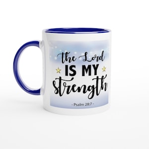 Psalm 28:7 Coffee Mug, Bible Verse Mug, Christian Gift, Religious Gift, Unique Gift