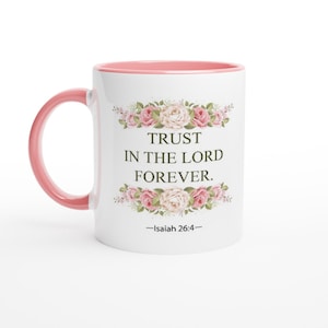 Trust In The Lord Forever, Isaiah 26:4 Coffee Mug, Bible Verse Mug, Christian Gift, Religious Gift