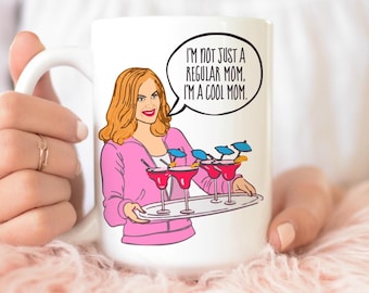 I'm not Just a Regular Mom I'm a Cool Mom 15 oz Mug