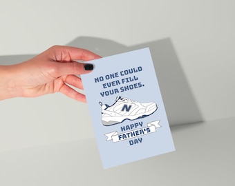 Father's day Card No One Could Ever fill Your Shoes Greeting Card