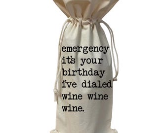 Emergencia es tu cumpleaños he marcado vino vino vino Bolsa de tela