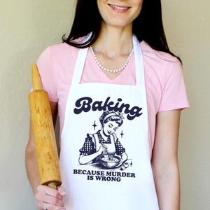 Baking Because Murder is Wrong Apron