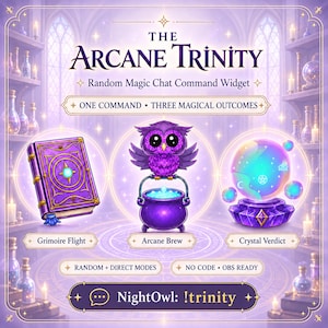 Pode incluir: Um gráfico digital intitulado The Arcane Trinity apresentando um grimório roxo, uma coruja roxa em um caldeirão e uma bola de cristal brilhante. O texto inclui Random Magic Chat Command Widget, One Command, Three Magical Outcomes, Grimoire Flight, Arcane Brew, Crystal Verdict, Random + Direct Modes, No Code, OBS Ready e NightOwl: !trinity.