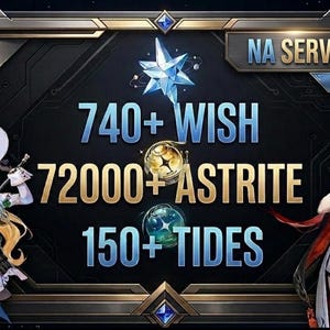 May include: Digital art featuring two anime-style characters flanking a dark background with text. The text includes "740+ WISH", "72000+ ASTRITE", and "150+ TIDES". The top right corner reads "NA SERVER new".