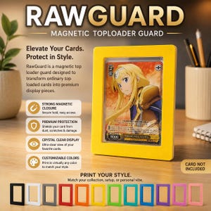 May include: A bright yellow magnetic toploader guard frame holding a collectible trading card featuring an anime character. The display includes text labels for RawGuard, magnetic closure, premium protection, and color options.