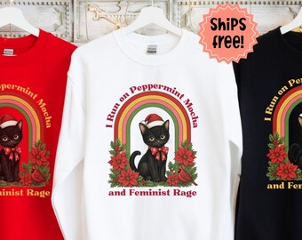 Peppermint Mocha and Feminist Rage Sweatshirt, Trendy Women's Rights Cat Christmas Hoodie, Girl & Women Empowerment Gift; add custom sleeve