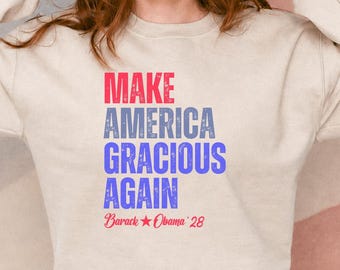Barack Obama '28 Sweatshirt: Make America Gracious Again Hoodie, Trendy Retro Vibe Funny Obama for President Again Sweatshirt