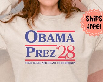 Obama for President 2028 Campaign Style Sweatshirt, Obama '28 Tee, Anti Trump humor Hoodie, Anti MAGA top, Liberal Humor Gift; custom sleeve