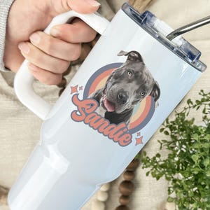 Custom Pet Tumbler Using Pet Photo + Name, Custom Dog 40 oz Tumbler, Personalized Pet Cups, Gift for Cat & Dog Owners, Any Pet Photo Tumbler