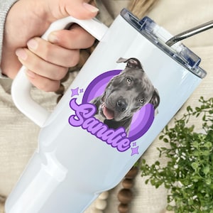 Custom Pet Tumbler Using Pet Photo + Name, Custom Dog 40 oz Tumbler, Personalized Pet Cups, Gift for Cat & Dog Owners, Any Pet Photo Tumbler