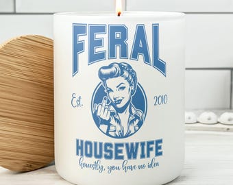 Custom Feral Housewife Candle, Funny Mom Gift, Vintage Vibe Gift, Sarcastic Candle, Feral Wife, Trendy Mom Life, Birthday, Mother’s Day Gift
