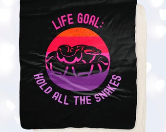 Life Goal: Hold All the Snakes Blanket; Personalized w/ Pet Name, Snake Owner Lover, Snake Mom & Dad Gift, Reptile Zoo Keeper, Herpetologist