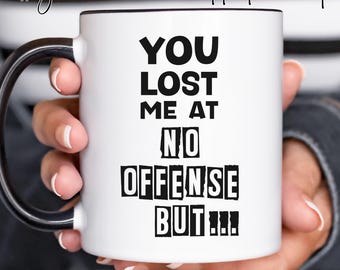 Customizable Not Politically Correct Mug; Gifts for Intellectuals, GenX Humor; Anti PC Joke; Politically Incorrect, I'm Not Listening to You