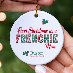 First Christmas As Frenchie Mom or Frenchie Dad, Personalized Ornament with Dog&#39;s Name & Birth Date, Perfect New French Bulldog Owners Gift