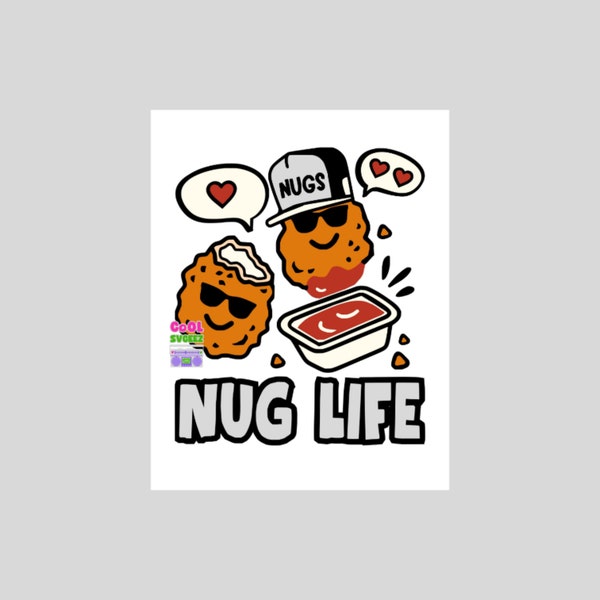 funny nug life svg png pdf chicken nuggets cute toddler kids teens adults tshirts hoodies printable download