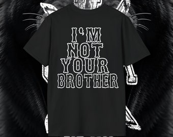 I'm not your brother biker T-Shirt