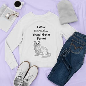 Ferret love | Funny Ferret | Ferret owner gift | Ferret owner | Cute ferret | Pet Ferret Tee | Ferret Parent | Ferret Sweatshirt