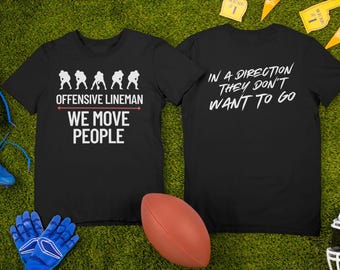 Offensive Lineman T-Shirt: &quot;We Move People&quot; Football Tee
