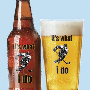 Hockey Player. &quot;It&#39;s What I Do.&quot; It&#39;s Who I Am. A 16 oz. Pint Glass. Gift for Hockey Player or Coach, Athletic, Tough, Teammate. Individual