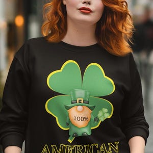 Celebrate St Patrick&#39;s Day 100% Irish American, Pullover crew sweatshirt Irish Pride Irish American Pride, St. Paddy&#39;s, Leprechaun, Shamrock