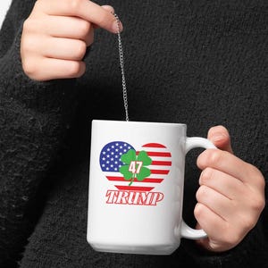 Happy St. Paddy&#39;s Day to all Irish American Trump Supporters,  Start Your Day with this 15 0z. Coffee Mug. A MAGA Gift for St. Patrick&#39;s Day