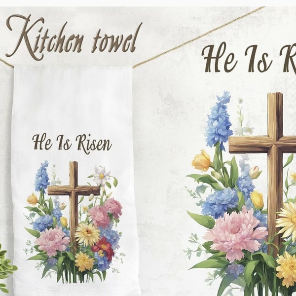 He is Risen Easter cross kitchen towel Religious sublimation