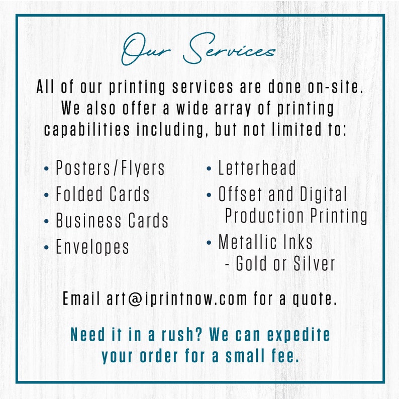 May include: A white background with blue text that reads "Our Services". The text describes a variety of printing services offered, including posters, flyers, folded cards, business cards, envelopes, letterhead, offset and digital production printing, and metallic inks in gold or silver. The text also includes an email address for quotes and information about expedited orders.