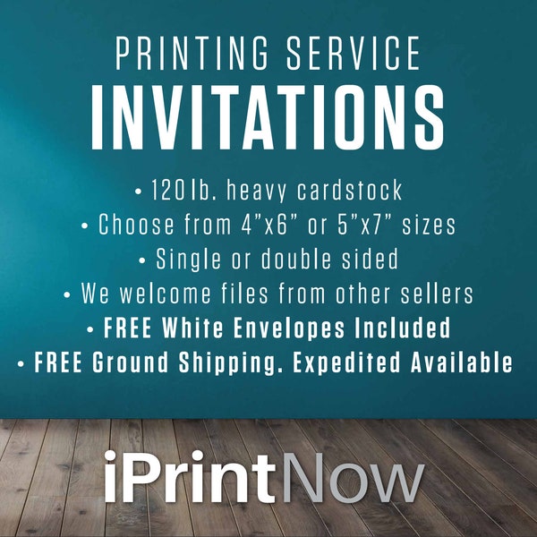 Professional Printing Service, Print My 5x7 4x6 Invitations, Thank You Cards, Insert Cards, Birthday Invites, Free Shipping, Free Envelopes