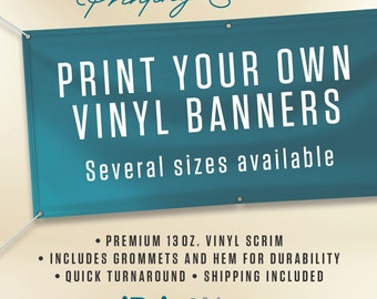 May include: A teal blue vinyl banner with white text that reads "Print Your Own Vinyl Banners" and "Several sizes available". The banner is hanging from a white wall. The text below the banner reads "Premium 13 oz. Vinyl Scrim", "Includes Grommets and Hem for Durability", and "Quick Turnaround - Shipping Included". The text "iPrintNow" is in a white box with a blue outline.