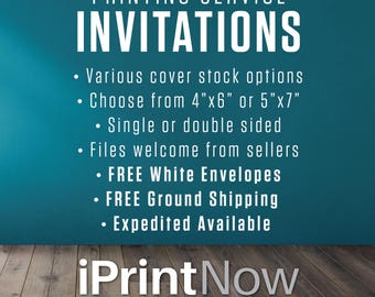 Professional Printing Service, Print My 5x7 4x6 Invitations, Thank You Cards, Insert Cards, Birthday Invites, Free Shipping, Free Envelopes