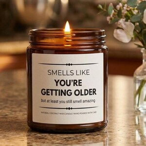 Smells Like Youre Getting Older Candle | Funny Birthday Gift Birthday Candle for Friends Sister Mom Coworker Humorous Birthday Present