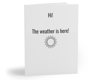 Humorous Cards | The Weather is Here! I Wish you were Beatiful!