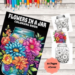 Flowers in a Jar Coloring Book, 50 pages of Coloring, Flowers Coloring book, Coloring Book