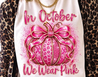 In October We Wear Pink Png Breast Cancer Pumpkin Png, Pink Gold Splatter Png, Breast Cancer Awareness Png, Faux Glitter Png, Pink Gold