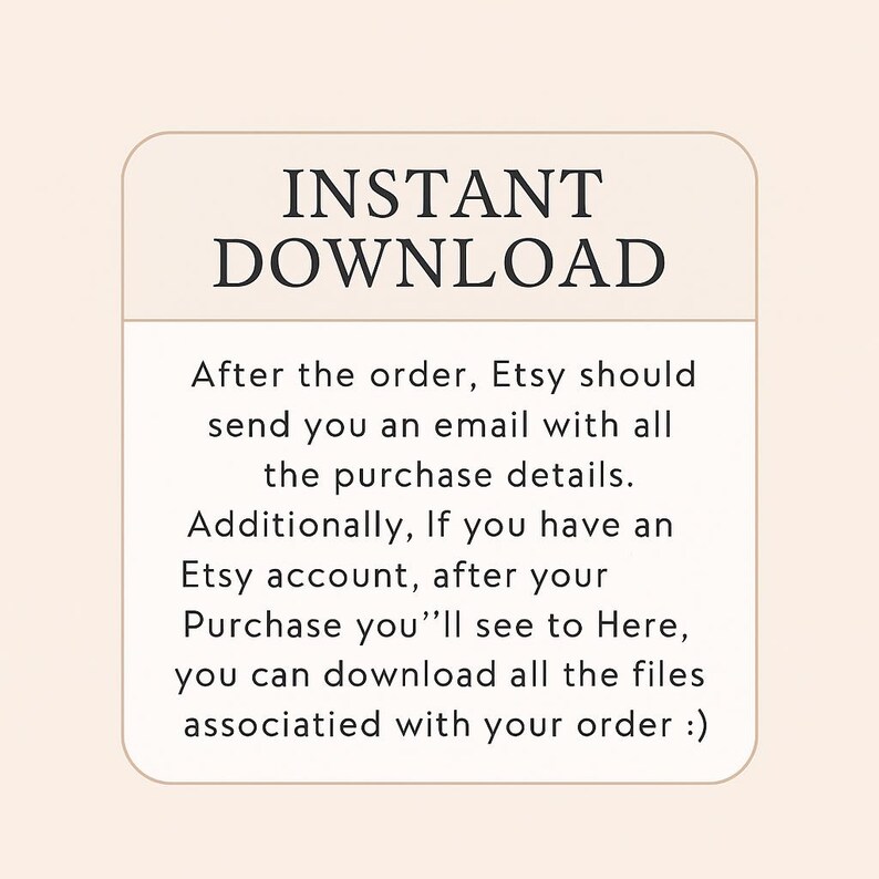Op de afbeelding: Een beige afbeelding met de woorden "INSTANT DOWNLOAD" in vette zwarte tekst. Hieronder wordt uitgelegd hoe u na aankoop toegang krijgt tot de digitale bestanden via e-mail of een Etsy-account.