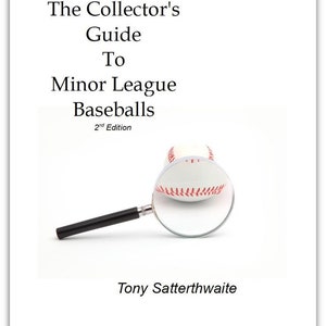 The Collector's Guide to Minor League Baseballs, 2nd Edition