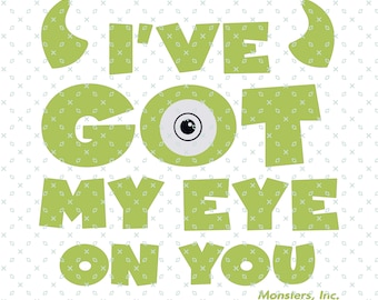 I've Got My Eye On You png, Mike en Sully, Monsters University Svg, familievakantie Svg, Monsters Svg, familie-uitje png, magisch koninkrijk