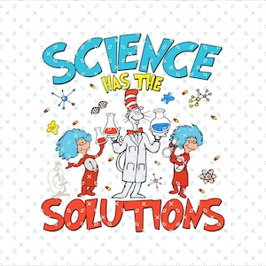 Science Has The Solutions Png, Dr. Seuss Be Kind, Coquette Bow Dr Seuss Day Png, Read Across America Day, Teacher Shirt, Retro Dr. Suess Day