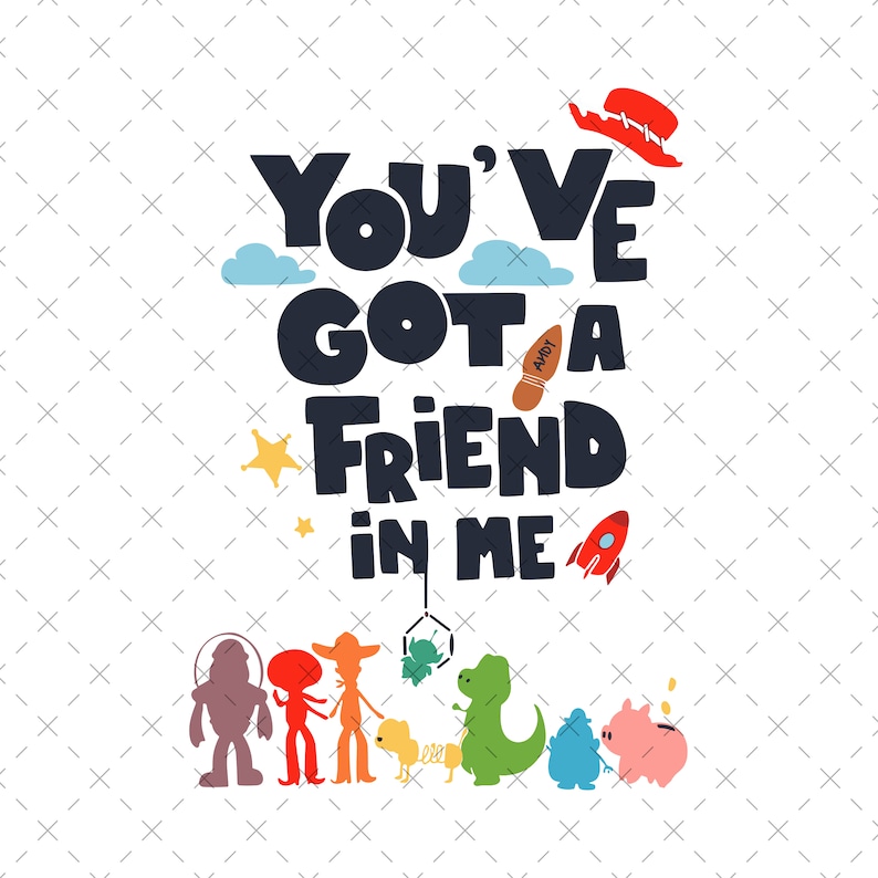 K&ouml;nnte beinhalten: Eine bunte Illustration von Figuren aus dem Toy Story-Film-Franchise, darunter Woody, Buzz Lightyear, Rex und Hamm. Der Text "You've got a friend in me" ist in Schwarz &uuml;ber den Figuren geschrieben.