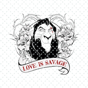 Lion King Scar Love is Savage, Lion King Scar, Lion King Png, Lion King Png For Sublimation, Family Vacation Png, Files Digital Download