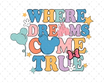 Where Dreams Come True Svg, Magical and Fabulous Svg, Family Trip, Colorful Vacay Mode Svg, Magical Kingdom Svg Png, Magic Castle Shirt