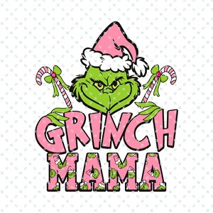 Puede incluir: Texto Grinch Mama en rosa con un Grinch verde que lleva un gorro de Papá Noel rosa y sostiene bastones de caramelo.
