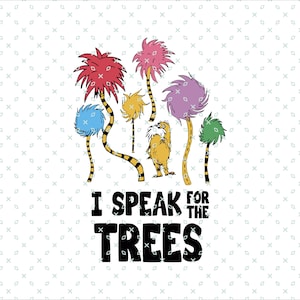 I Speak For The Trees Dr. Seuss, Dr Seuss Png, Coquette Bow Dr Seuss Day, Read Across America Day, Teacher, Kids Png, Retro Dr. Suess Day