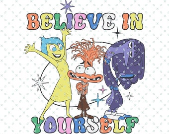 Inside Out 2 PNG SVG, Believe In Your Self, Inside Out 2 Anger, Joy, Disgust, Sadness, Fear, Ennui, Envy, Embarrassment, Anxiety, Digital