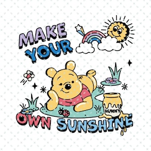 Hey maak je eigen zonneschijn Comfortkleuren png, Magical Kingdom Winnie Pooh T-shirt, vintage teddybeer png, shirt schattig beertje, haar verjaardagscadeau