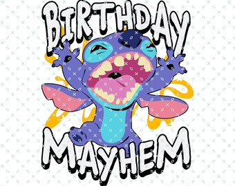 Stitch Birthday Mayhem Png, Happy Birthday Stitch Png, Birthday Lilo and Stitch Png, Cute Stitch Png, Stitch Clipart Png, Stitch Birthday
