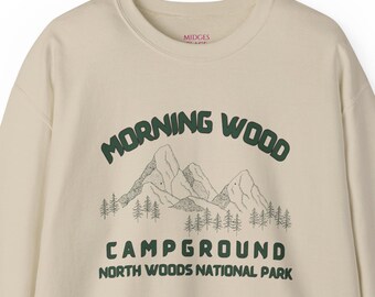 Camping Crew T Shirt, Nature Lover T Shirt, Adventure Shirt, Camping Lover's Shirt, Outdoor Shirt, Morning Wood Sweatshirt, Camp Sweatshirt