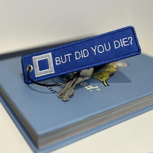 But Did You Die? Embroidered Ski Trail Sign Bag Tag, Patch or Keychain, Custom Name
